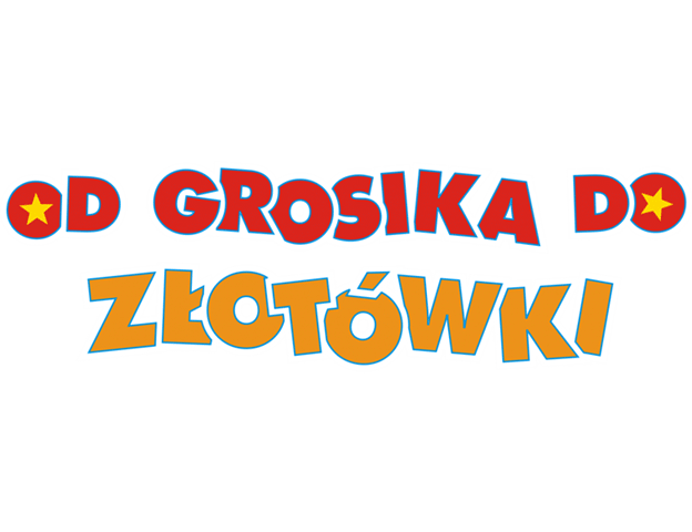 Od grosika do złotówki