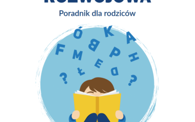 DYSLEKSJA – poradnik dla rodziców